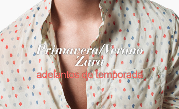 PrimaveraVerano Zara: adelantos de temporada hombre | QMP Blog